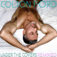 Under the Covers Remixed by Colton Ford album reviews, ratings, credits