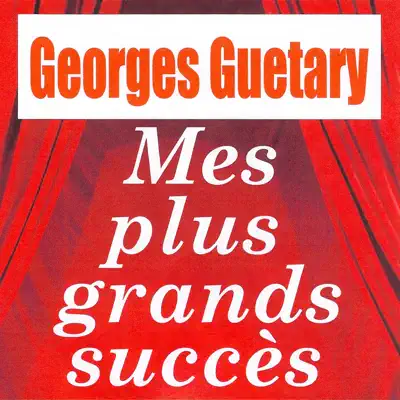 Mes plus grands succès - Georges Guétary