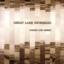 Bodies and Minds - Great Lake Swimmers