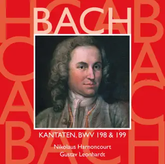 Bach, JS: Sacred Cantatas, BWV Nos. 198 & 199 by Barbara Bonney, Collegium Vocale Gent, Concentus Musicus Wien, Gustav Leonhardt, Hanover Boys' Choir, Harry van der Kamp, Heinz Hennig, Jan Patrick O'Farrell, John Elwes, Leonhardt-Consort, Nikolaus Harnoncourt & Philippe Herreweghe album reviews, ratings, credits