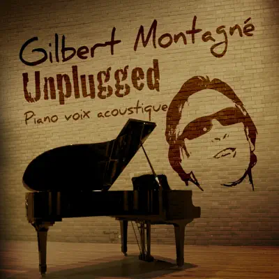 Unplugged (Piano voix acoustique) - Gilbert Montagné
