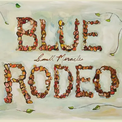 Small Miracles - Blue Rodeo