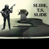 Slide T.S. Slide - Tony McPhee