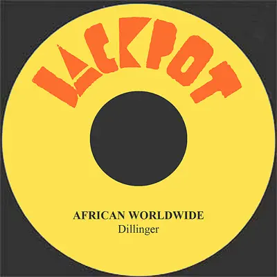 African Worldwide - Single - Dillinger