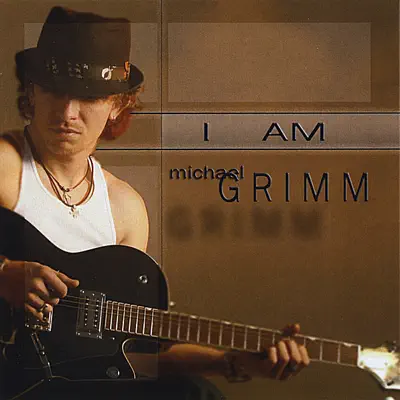 I Am Michael Grimm - Michael Grimm I Am Michael Grimm - Michael Grimm