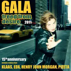 Freed from Desire 2011 (The 15th Anniversary Remixes) - Gala Freed from Desire 2011 (The 15th Anniversary Remixes) - Gala