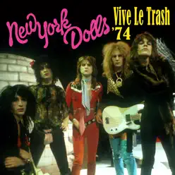 Vive Le Trash '74 - New York Dolls
