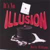 It's No Illusion, 2006