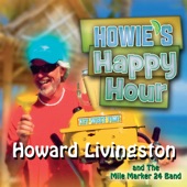 Howard Livingston & Mile Marker 24 Band - Blame It On the Margaritas