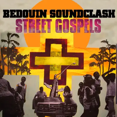 Street Gospels - Bedouin Soundclash Street Gospels - Bedouin Soundclash