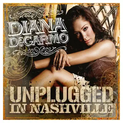 Diana DeGarmo: Unplugged In Nashville - Diana DeGarmo