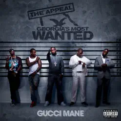 The Appeal: Georgia's Most Wanted (Deluxe Version) - Gucci Mane