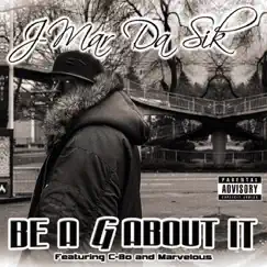 Be a 'G' About It by J-Mar Da Sik album reviews, ratings, credits