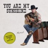 You Are My Sunshine