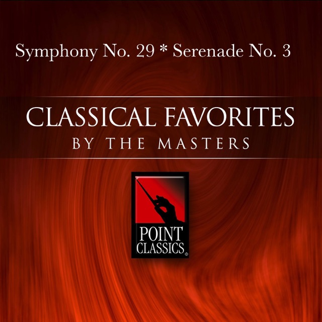 Mozart: Symphony No. 29 - Serenade No. 3
