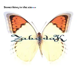 Something In the Air - Zabadak Something In the Air - Zabadak