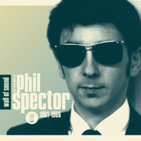 Phil Spector - Wall of Sound: The Very Best of Phil Spector 1961-1966 artwork