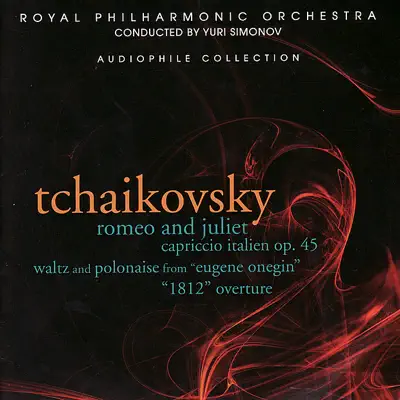 Tchaikovsky: Romeo and Juliet, Capriccio Italien & "1812" Overture - Royal Philharmonic Orchestra