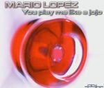 You Play Me Like A Jojo (Mark Wilcox Radio Edit)