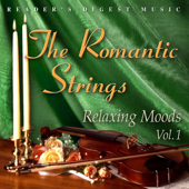 Reader's Digest Music: The Romantic Strings - Relaxing Moods, Vol. 1 - The Romantic Strings