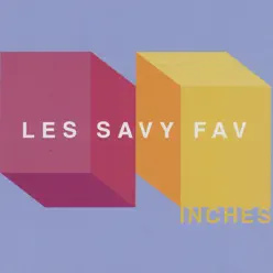 Inches - Les Savy Fav