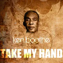 Take My Hand - Single by Ken Boothe album reviews, ratings, credits