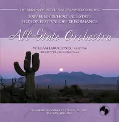 Arizona Music Educators Association 2009 High School All State Orchestra (Live) by Arizona MEA 2009 HS All State Orchestra & William LaRue Jones album reviews, ratings, credits