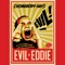 (Somebody Say) Evil - Evil Eddie lyrics