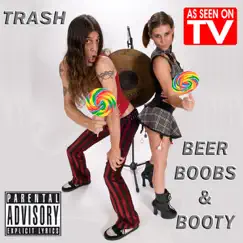 Beer, Boobs & Booty by Trash album reviews, ratings, credits