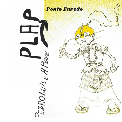 Ponto Enredo - Pedro Luís & A Parede