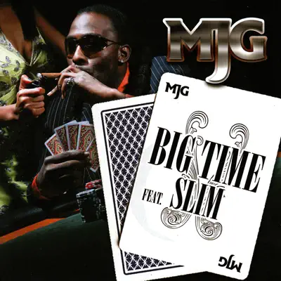 Big Time (feat. Slim) - Single - MJG
