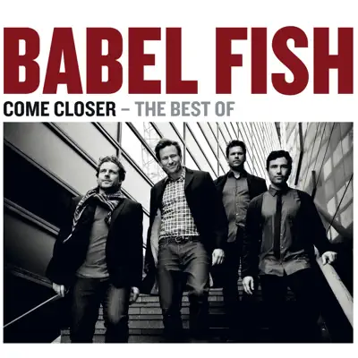 Come Closer - The Best of Babel Fish - Babel Fish