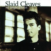 Slaid Cleaves - Dance Around the Fire