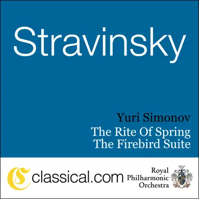 Igor Stravinsky, the Rite of Spring - Royal Philharmonic Orchestra