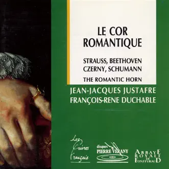 Le cor romantique by Jean-Jacques Justafré & François-René Duchable album reviews, ratings, credits