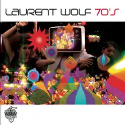 Seventies - EP - Laurent Wolf Seventies - EP - Laurent Wolf