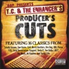 T.C. & The Enhancer's Producer's Cuts