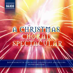 A Christmas Choral Spectacular by Lynton Atkinson, Margaret Burdett, Cecily Atkinson, Jonathan Prentice, Nigel Perrin, Bournemouth Symphony Chorus, Peter Breiner & Bournemouth Symphony Orchestra album reviews, ratings, credits