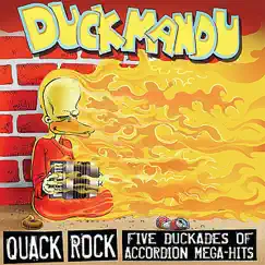 Quack Rock: Five Duckades of Accordion Mega-Hits by Duckmandu album reviews, ratings, credits