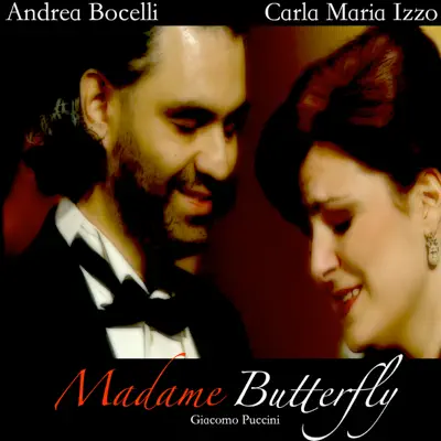 Puccini: Madame Butterfly (Tragedia Giapponese in Tre Atti in Forma di Concerto) - Andrea Bocelli