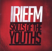 Irie Fm - Skills of the Youths