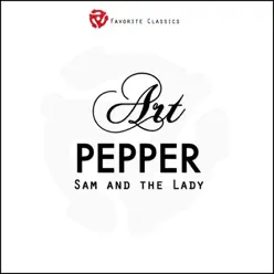Sam and the Lady - Art Pepper Sam and the Lady - Art Pepper