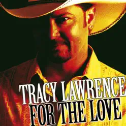 For the Love - Tracy Lawrence