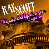 Rockabilly Country Legend - Ray Scott