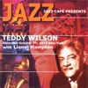 Jazz Café Presents Teddy Wilson With Lionel Hampton