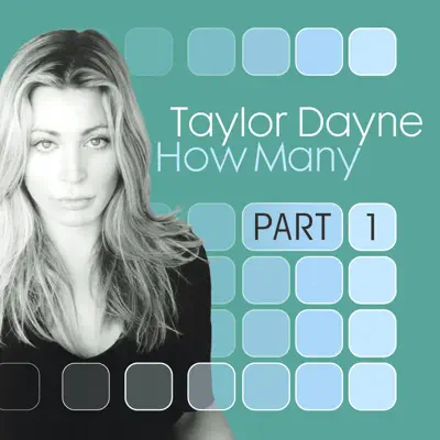 How Many, Pt. 1 - Taylor Dayne