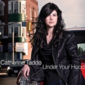 Catherine Taddo - Under Your Hood