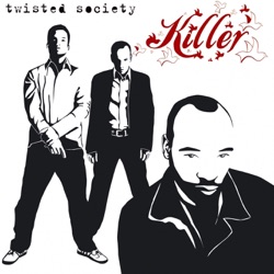 Twisted Society - Killer (Radio Edit)