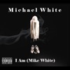 I Am (Mike White)