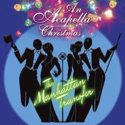 An Acapella Christmas (Remastered) [With Interactive Booklet] - The Manhattan Transfer